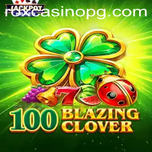 100BlazingClover: The Ultimate Gaming Experience